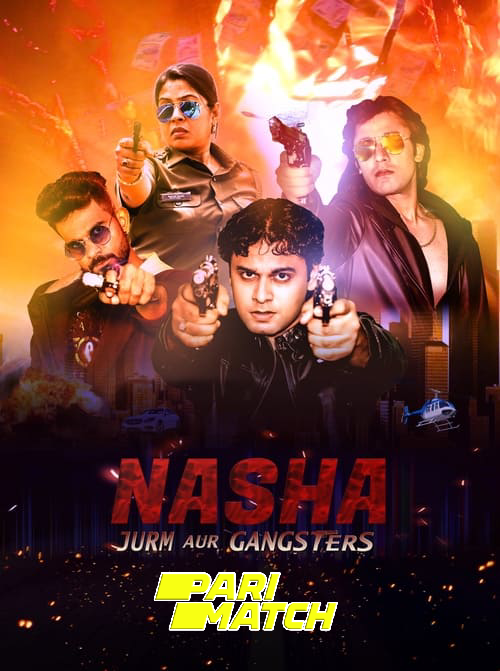 Nasha Jurm Aur Gangsters 2024 Hindi Movie 1080p | 720p | 480p HDCAM 7StarHD.Com