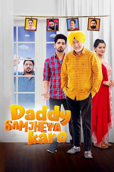 Download Daddy Samjheya Karo (2024) 480p HDRip Full Punjabi Movie ESubs [500MB] Link