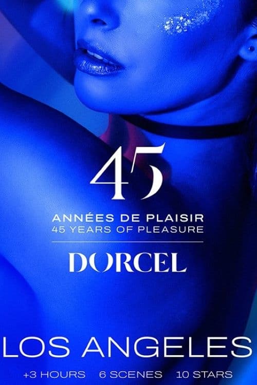 Dorcel – 45 years of pleasure – Los Angeles (2024) Marc Dorcel Adult Movie