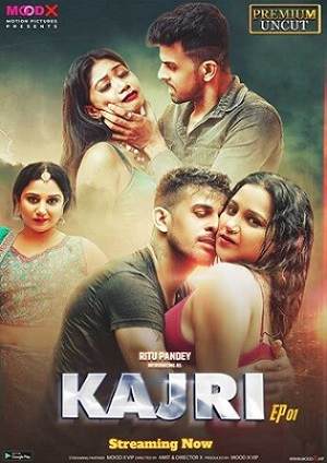 Kajri (2023) MoodX Season 1 Episode 1