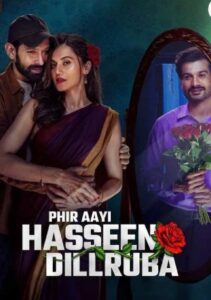 Phir Aayi Hasseen Dillruba 2024 Latest Bollywood Movie 400x570 1 - February 3rd, 2025