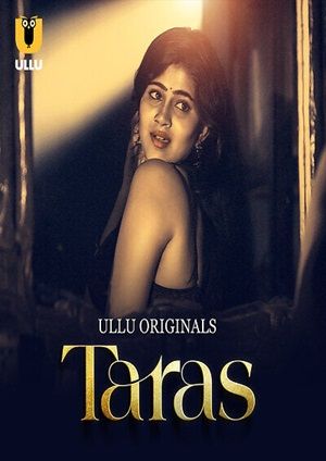 Taras – Part 1 (2024) Ullu Season 1 Episode 1