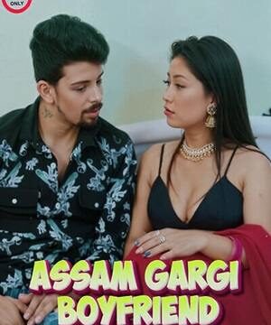 Assam Gargi Boyfriend (2024) Uncut Hindi