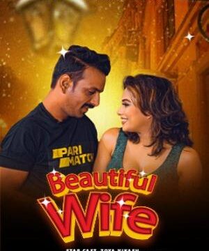 Beautiful Wife (2024) Fukrey Hindi Hot