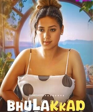 Bhulakkad (2024) PrimeShots 