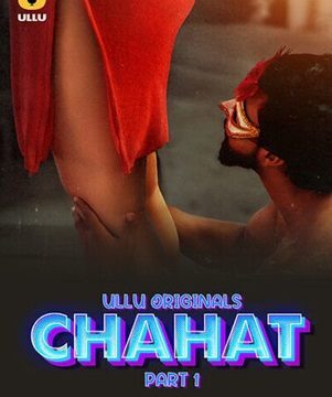 Chahat – Part 1 (2024) ULLU