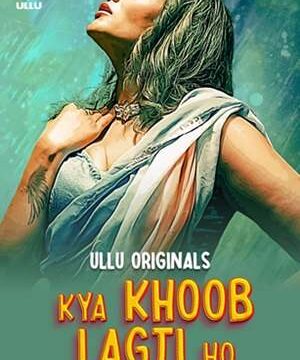 Kya Khoob Lagti Ho Part -1 (2024) Ullu